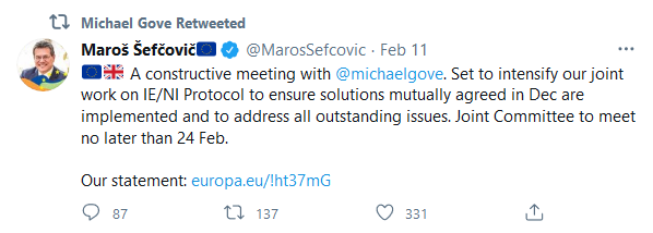 Maroš Šefčovič on Twitter - A constructive meeting with Michael Gove. Set to intensify our joint work on IE/NI Protocol to ensure solutions mutually agreed in December are implemented and to address all outstanding issues. Joint Committee to meet no later than 24 February.