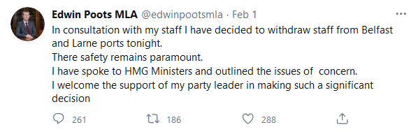 Edwin Poots on Twitter - In consultation with my staff I have decided to withdraw staff from Belfast and Larne ports tonight. Their safety remains paramount. I have spoke to HMG Ministers and outlined the issues of concern. I welcome the support of my party leader in making such a significant decision.