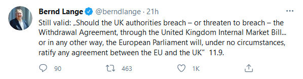 Chair of the European Parliament’s Committee on International Trade (INTA), Bernd Lange, on the implications of the UK's move - Still valid: "Should the UK authorities breach - or threaten to breach - the Withdrawal Agreement, through the United Kingdom Internal Market Bill... or in any other way, the European Parliament will, under no circumstances, taify any agreement between the EU and the UK" 
