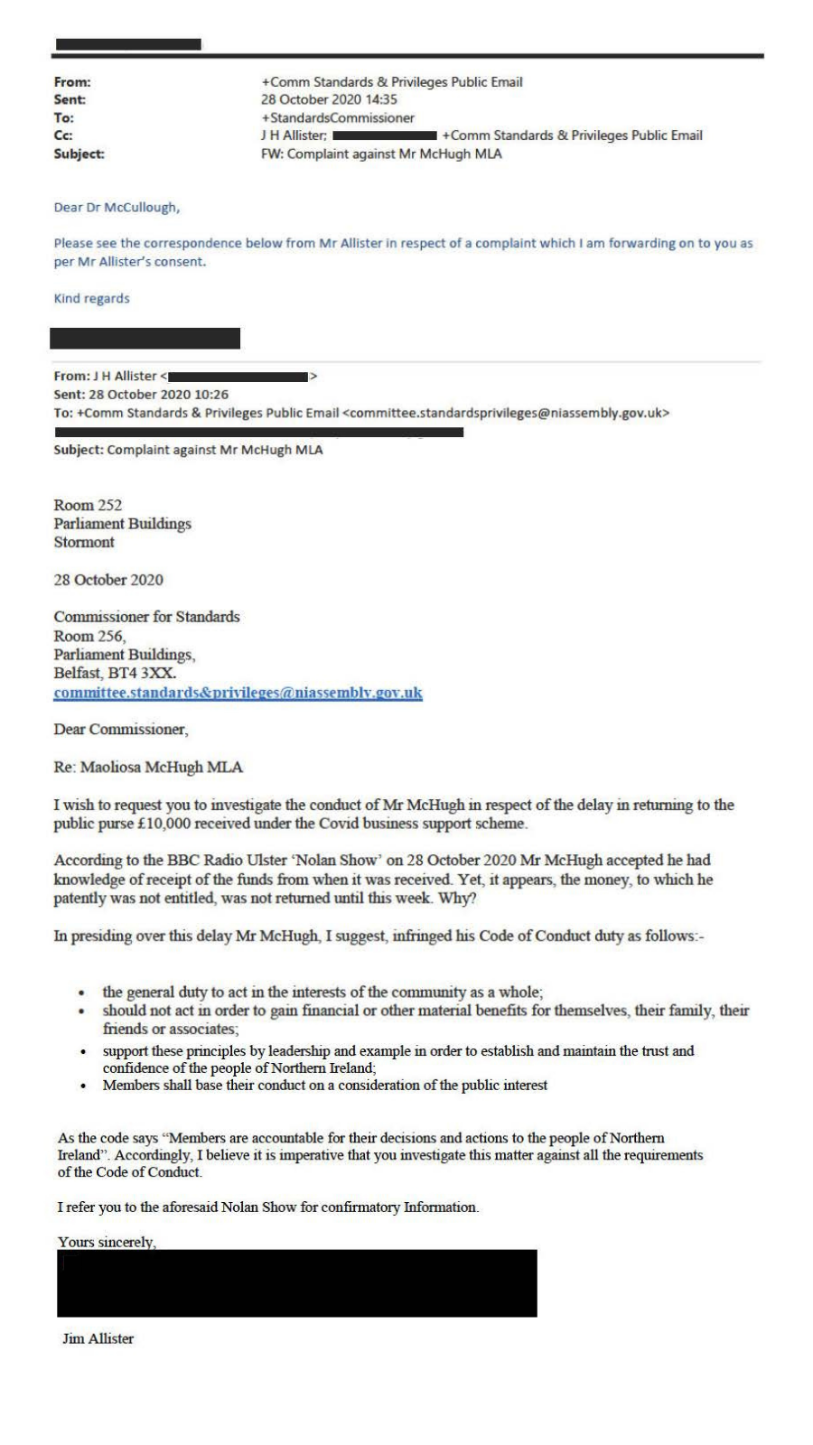 Email exchange of the complaint from Jim Allister QC MLA to the Commissioner for Standards. The full text of the email exchange can be found below.