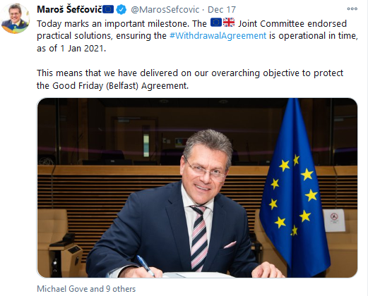 Maros Sefcovic on Twitter - Today marks an important milestone. The Joint Committee endorsed practical solutions, ensuring the Withdrawal Agreement is operational in time, as of 1 January 2021. This means that we have delivered on our overarching objective to protect the Good Friday (Belfast) Agreement